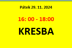 Talentovky nanečisto - KRESBA pátek 14:00 - 16:00; program je ZDARMA; NIC NEPLAŤTE